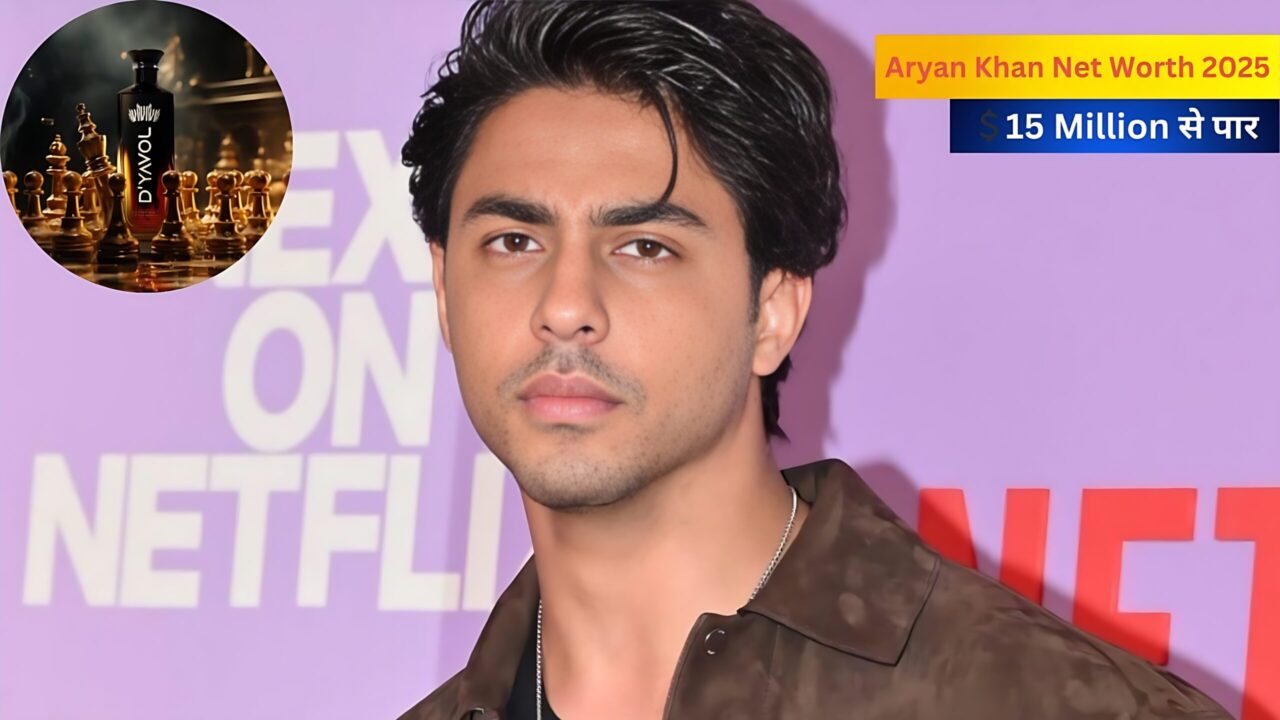 Aryan Khan Net Worth 2025