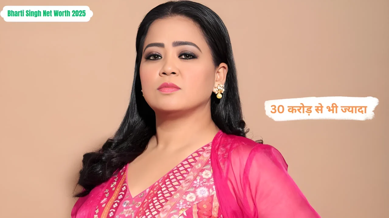 Bharti Singh Net Worth 2025
